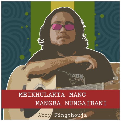 Meikhulakta Mang Mangba Nungaibani | Boomplay Music