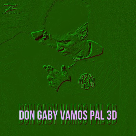 Don Gaby Vamos pal 3D | Boomplay Music