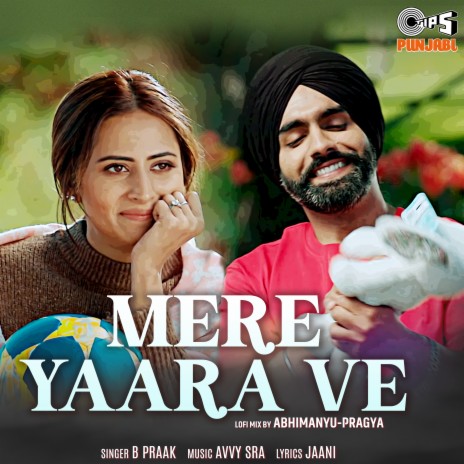 Mere Yaara Ve (Lofi Mix) ft. Abhimanyu-Pragya | Boomplay Music