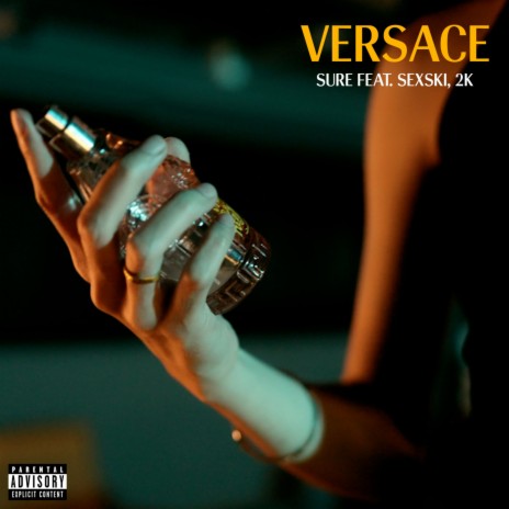 VERSACE ft. Sexski & 2K | Boomplay Music