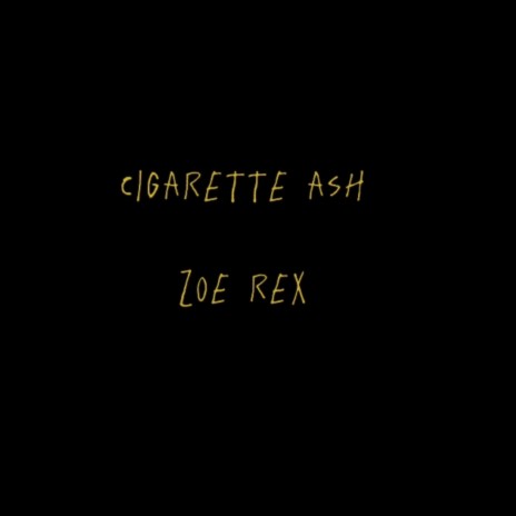 cigarette ash | Boomplay Music