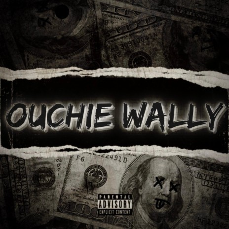 Ouchie Wally | Boomplay Music