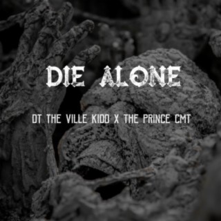 Die Alone (feat. The Prince CMT)