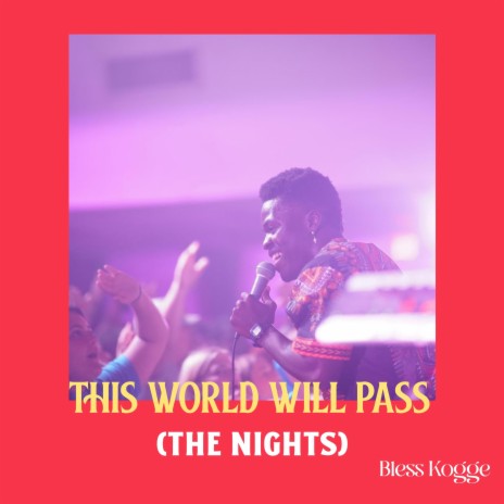 this world will pass (the nights) | Boomplay Music