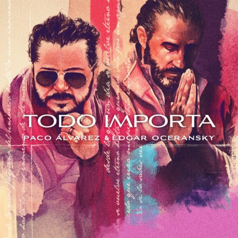 Todo Importa ft. Edgar Oceransky | Boomplay Music