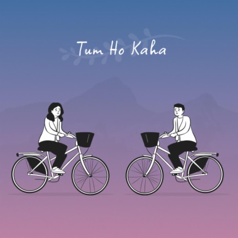 Tum ho kaha | Boomplay Music