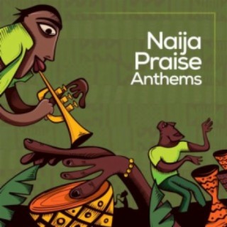 Naija Praise Anthems