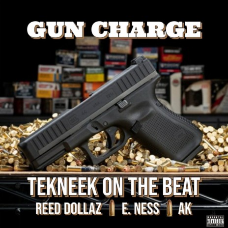 Gun Charge ft. Reed Dollaz, E. Ness & Ak | Boomplay Music