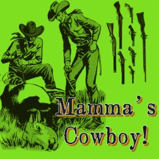 Mamma's Cowboy!