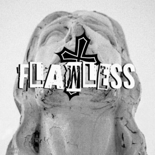 FLAWLESS lyrics | Boomplay Music