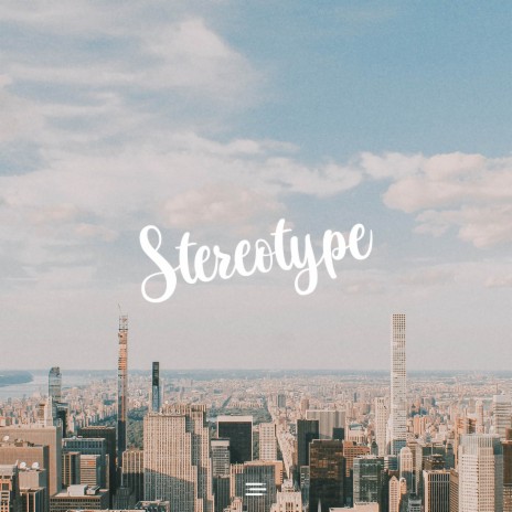 Stereotype | Boomplay Music