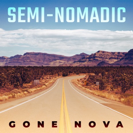 Semi-Nomadic | Boomplay Music