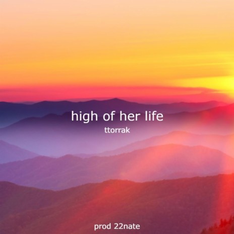 high of her life