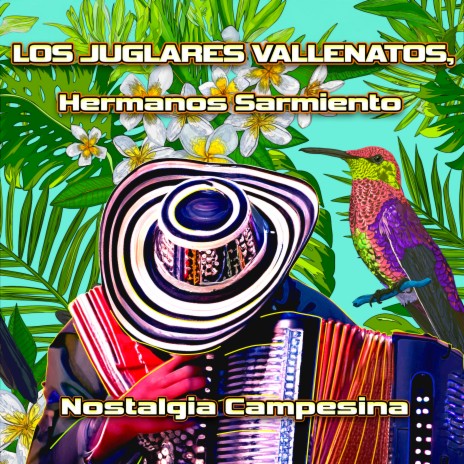 Nostalgia Campesina ft. Los Hermanos Sarmiento | Boomplay Music