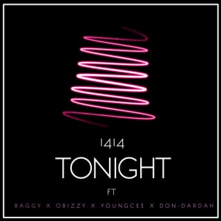 Tonight ft. Baggy Rashid, Obizzy, YoungCee & Don Dardah lyrics | Boomplay Music