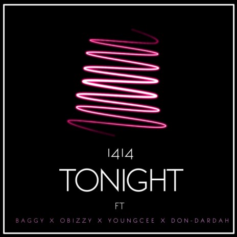 Tonight ft. Baggy Rashid, Obizzy, YoungCee & Don Dardah | Boomplay Music