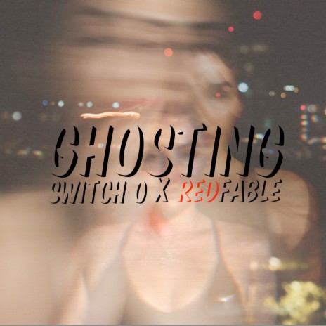 Ghosting ft. RED FABLE | Boomplay Music