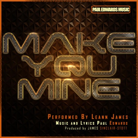 Make You Mine ft. Leann James