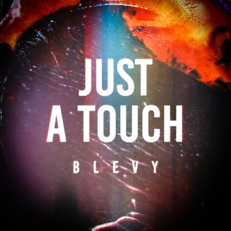 Just A Touch | Boomplay Music