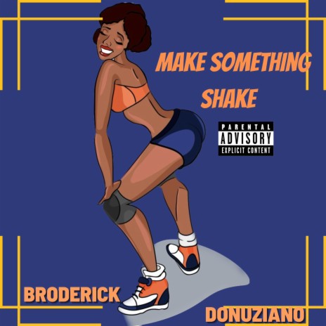 Make Something Shake ft. DONUZIANO