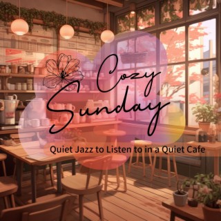 Quiet Jazz to Listen to in a Quiet Cafe