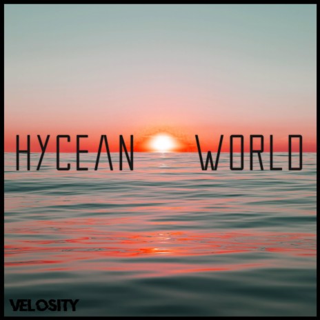 Hycean World | Boomplay Music