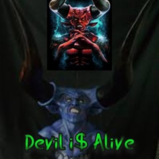 Devil i$ Alive