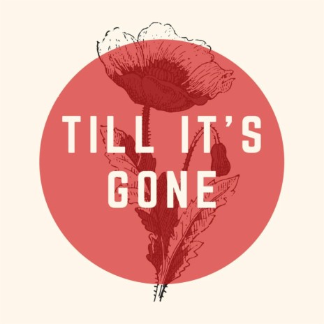 Till It's Gone | Boomplay Music