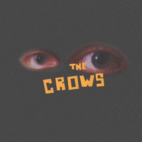 The Crows | Boomplay Music