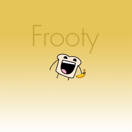 Frooty | Boomplay Music