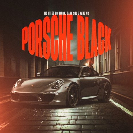 Porsche Black ft. Sara Sol & Kaue MC | Boomplay Music