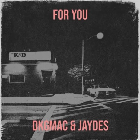 for you ft. jaydes | Boomplay Music