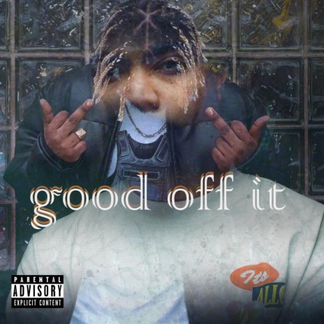 Good Off It | Boomplay Music