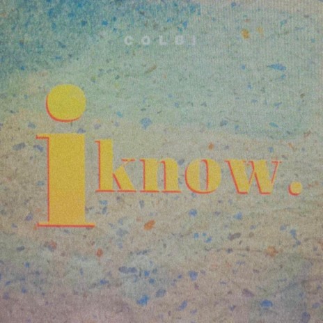 I Know | Boomplay Music