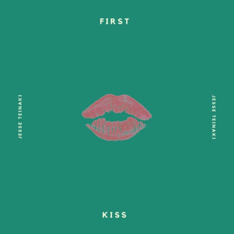 First Kiss | Boomplay Music