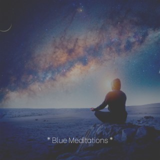 * Blue Meditations *