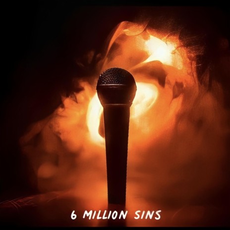 6 Million Sins | Boomplay Music