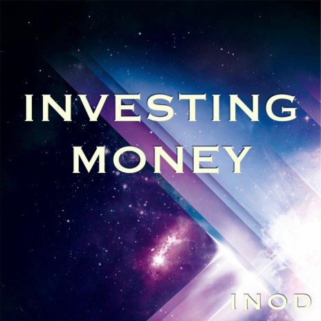 Investing Money | Boomplay Music