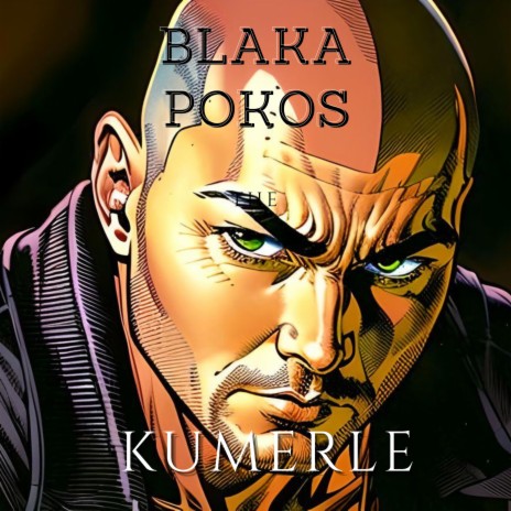 Kumerle ft. Blaka Pokos | Boomplay Music