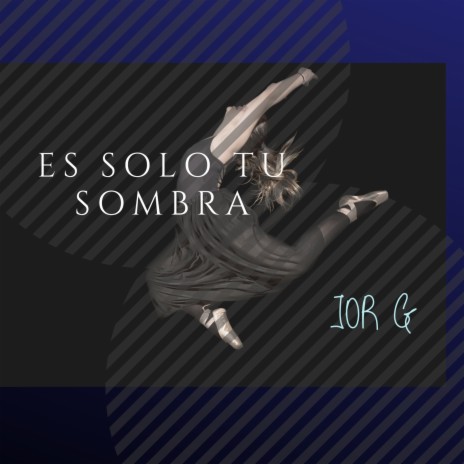 Es Solo Tu Sombra | Boomplay Music