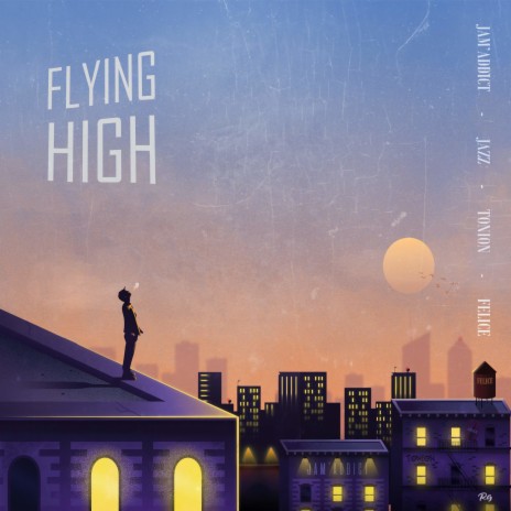 Flying High ft. Jazz, Tonion & Felice | Boomplay Music