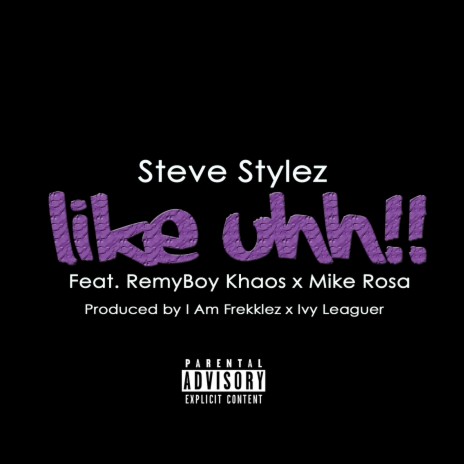 Like Uhh (feat. Remyboy Khaos & Mike Rosa) | Boomplay Music