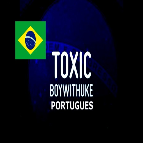 Toxic (Letra) - BoyWithUke (Letra / Lyrics)