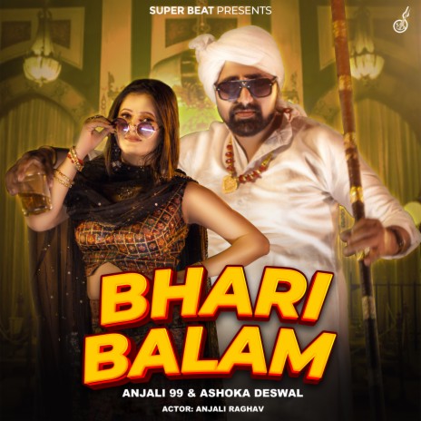 BHARI BALAM ft. Anjali 99 & Anjali Raghav | Boomplay Music