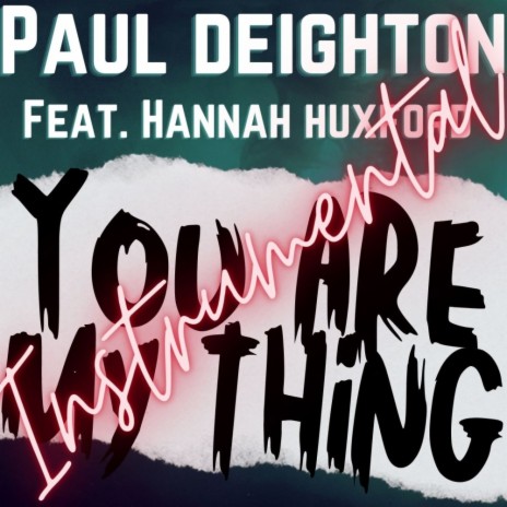 You Are My Thing (Instrumental) ft. Hannah Huxford