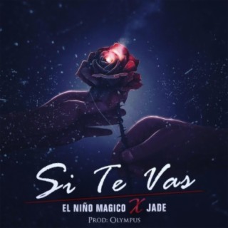 Si Te Vas (feat. Jade)