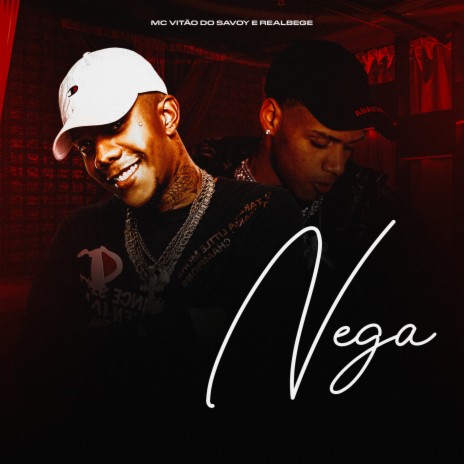 Nega ft. Real Bege & MC Vitão Do Savoy | Boomplay Music