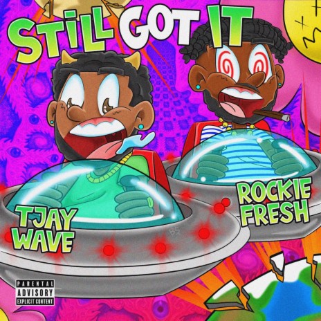 Still Got It (feat. Rockie Fresh) | Boomplay Music