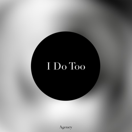 I Do Too (Original Mix) | Boomplay Music