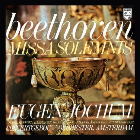 Beethoven: Mass in D Major, Op. 123 "Missa Solemnis" - Et incarnatus est ft. Marga Höffgen, Ernst Haefliger, Karl Ridderbusch, Netherlands Radio Chorus & Royal Concertgebouw Orchestra | Boomplay Music